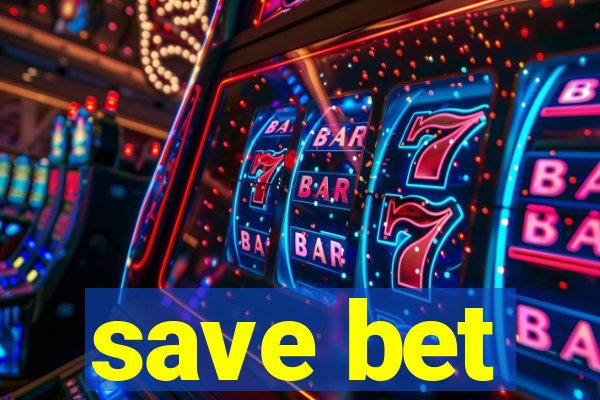 save bet